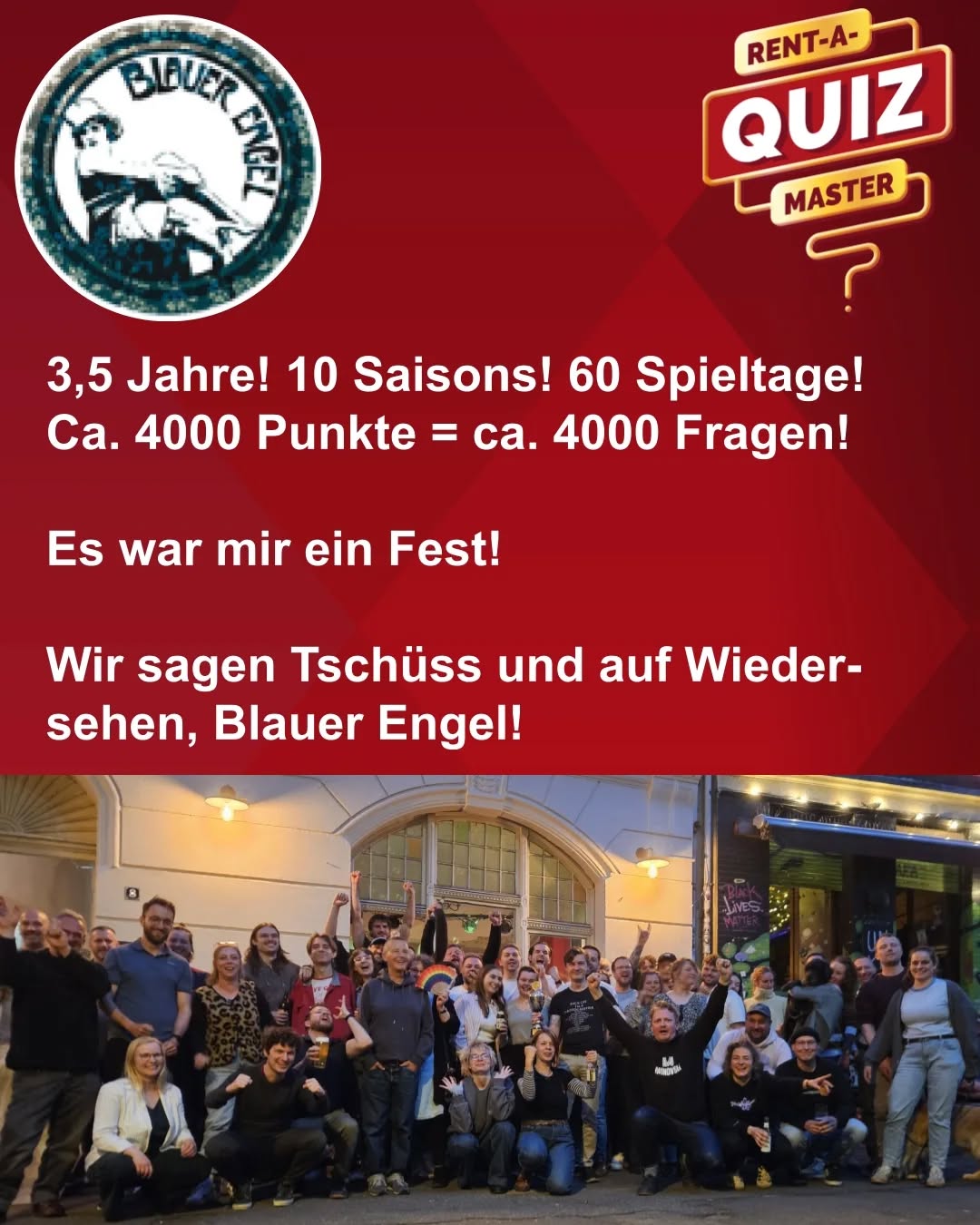 Danke für diese tolle Zeit und an das Team vom @blauer_engel_luebeck für tolle 10 Saisons und vor allem viel Liebe für alle Quizbegeisterten, die im Laufe der fast 4 Jahre diese Veranstaltung zu einer solch tollen gemacht haben.
Weiter geht's im September in einer neuen Location, die wird bald verraten.
Over and out.